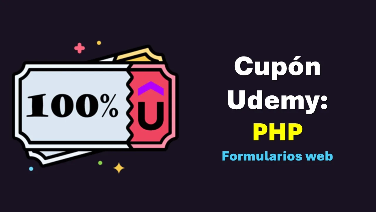 Curso de PHP desde Cero hasta Experto: Todo lo que Necesitas para Crear Formularios Web Seguros