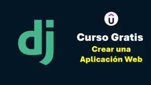 Lee más sobre el artículo Crea tu propia app web con Django: Curso gratuito en Udemy para empezar hoy mismo