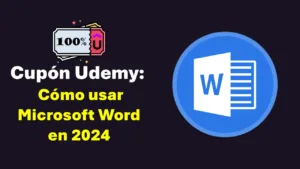 Lee más sobre el artículo Cupón Udemy: Cómo usar Microsoft Word como un profesional en 2024 – ¡Curso Gratis!