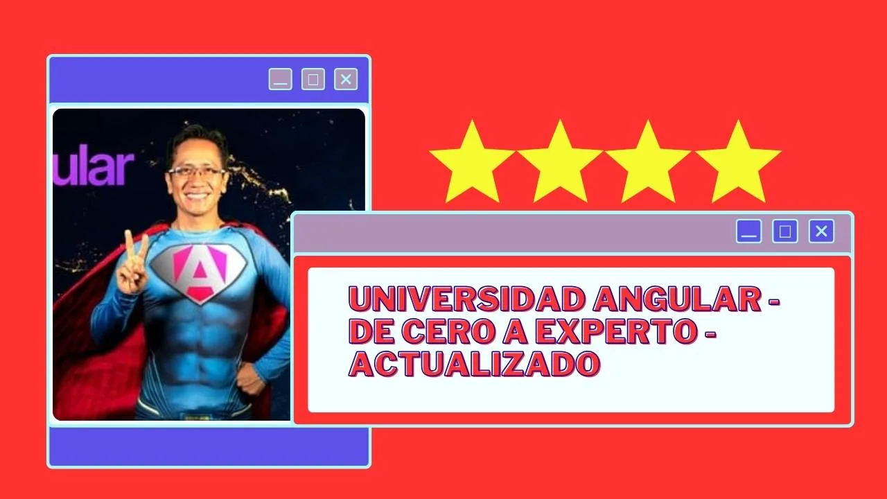 Universidad Angular - De Cero a Experto - Actualizado: 100% de descuento con el cupón de Udemy